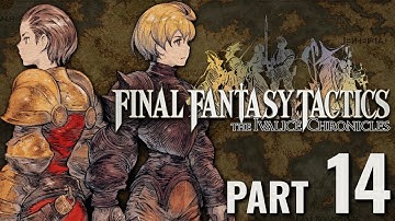 Final Fantasy Tactics: The Ivalice Chronicles - Playthrough Pt.14 - Chapter 2 Finale!