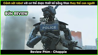 Trong tương lai cảnh sát robot sẽ thay thế con người - REVIEW PHIM: Chappie - cảnh sát robot