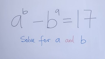 Beautiful Exponential Equation: a^b-b^a=17, find the value of a and b.