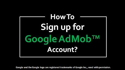 How to Sign Up for a Google AdMob Account