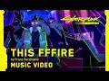 Cyberpunk edgerunners  this fffire by franz ferdinand  music