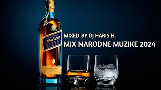 Mix Narodne Muzike 2024 Kafanski Hitovi By Dj Haris H