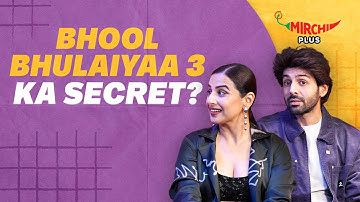 Vidya Balan & Kartik Aaryan Reveal the Secrets of Bhool Bhulaiyaa 3😱| Mirchi Plus