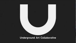 Underground Art Collaborative ( Title Sequence )