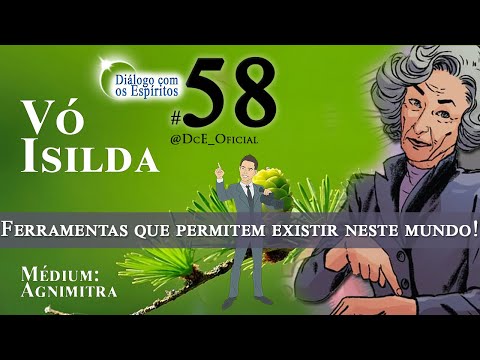 DcE 058 - Vó Isilda - Além da realidade Universal - Sustentar no propósito de sacralização