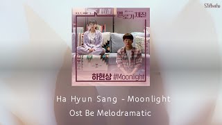 Ha Hyun Sang - Moonlight (OST Be Melodramatic) 1 Hour Full