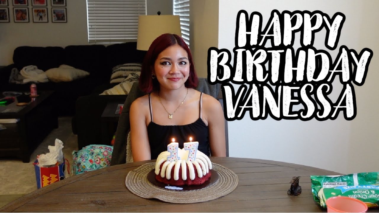 HAPPY 17TH BIRTHDAY VANESSA! - April 20, 2022