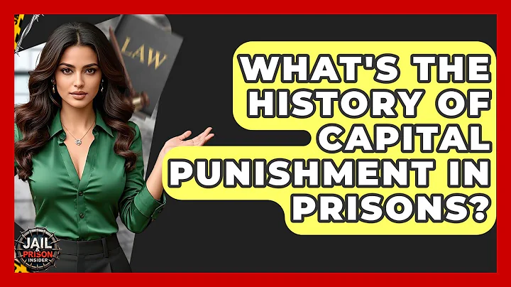 What's The History Of Capital Punishment In Prisons? - Jail & Prison Insider