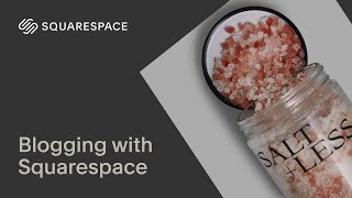 Blogging with Squarespace | Squarespace 7.1 Tutorial