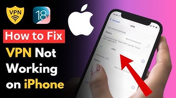 iOS 18: How To Fix VPN Not Connecting on iPhone