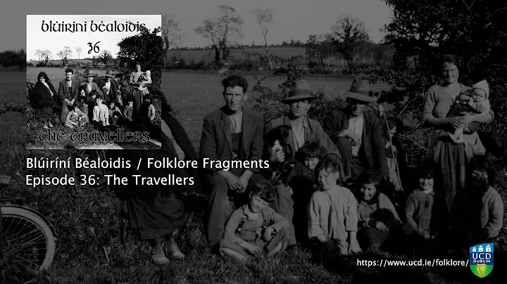 Folklore Fragments Podcast 36: The Travellers (wit...