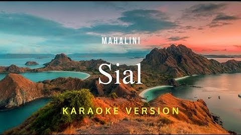 MAHALINI - S I A L (KARAOKE) #karaoke #music #singing #karaokenight #mahalini #sial