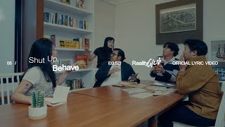Reality Club Shut Up Behave