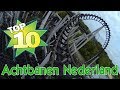 TOP 10 ACHTBANEN NEDERLAND!!!