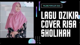 LIRIK DZIKIR [ Cover Risa Sholihah ] Lagu Paling Merdu-Penenang Jiwa