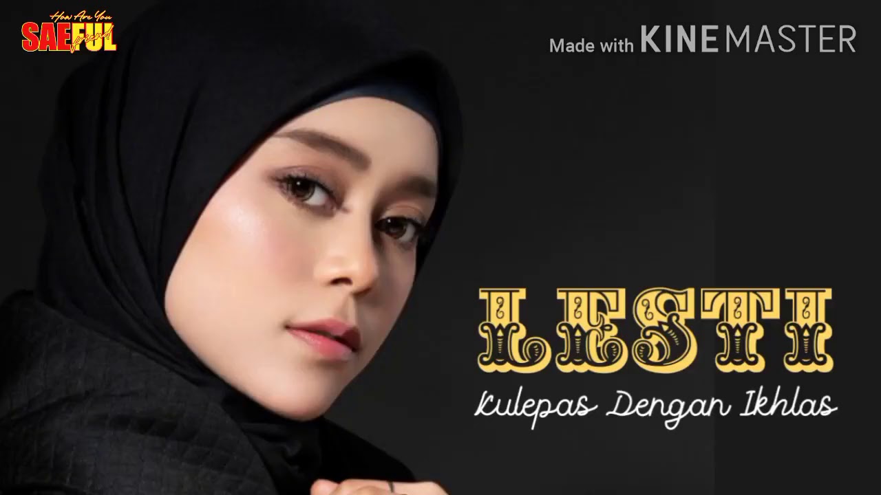 Lirik Lagu "KULEPAS DENGAN IKHLAS" #LESTI - YouTube