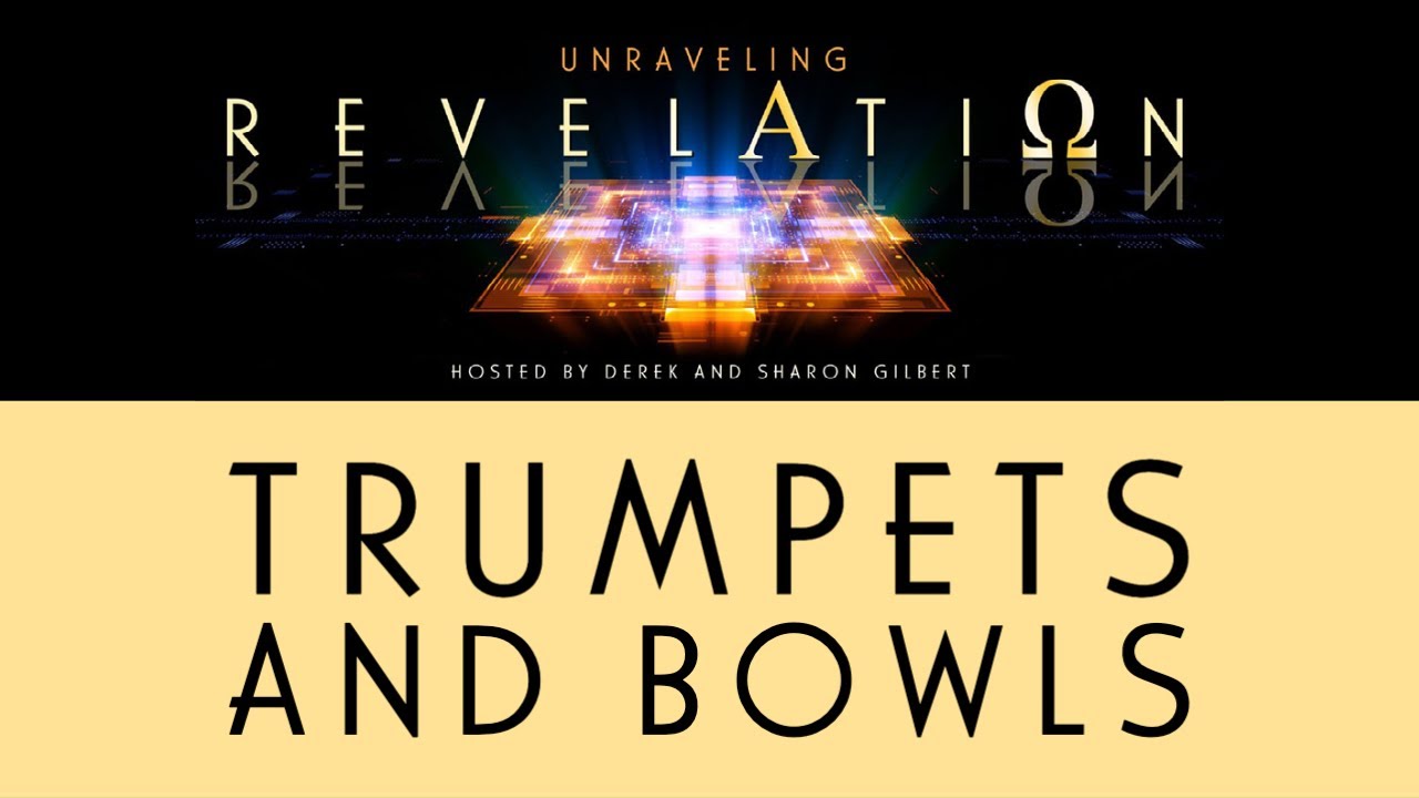 Unraveling Revelation Trumpets and Bowls YouTube