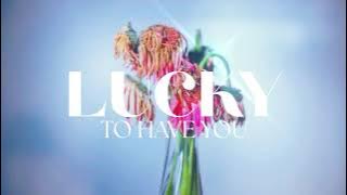 Download lagu Lucky to have you - Mew Suppasit [ Lyric Video]