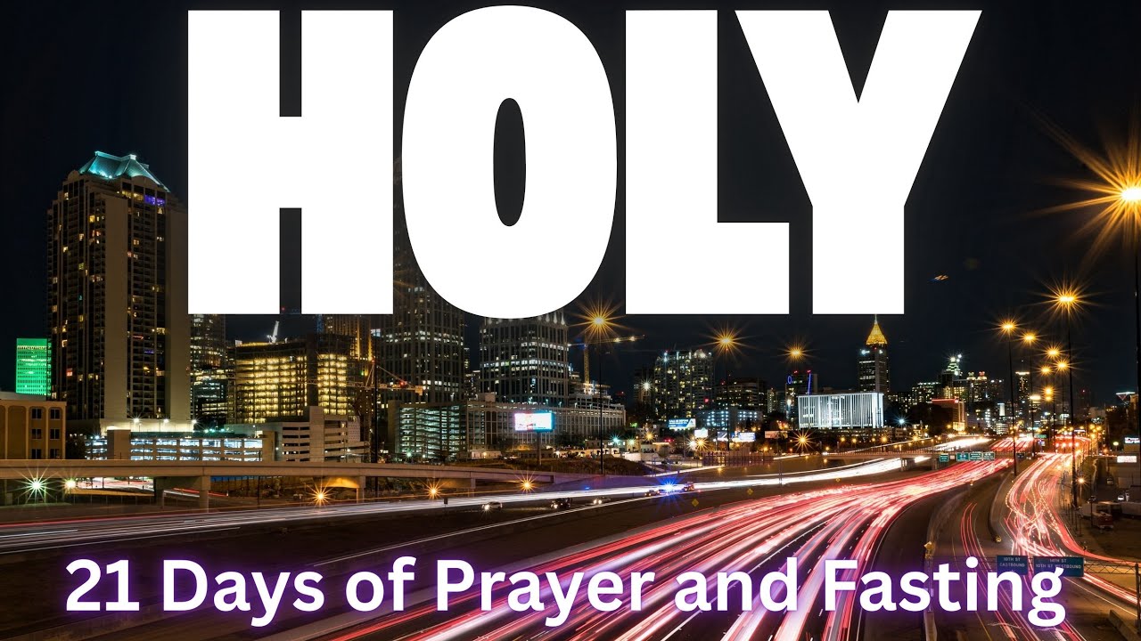 1.25.26 21 Days of Prayer and Fasting Week 4 
