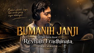 BUMANIH JANJI || PIANO VERSION || Reyhan Fradhinata || Cipt.Igel Apria Nozal || 
