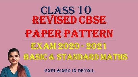 CBSE Class 10 Maths Sample Paper 2021 Released | Paper Pattern Changed | Detailed Information