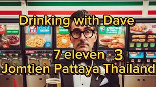 Drinking with Dave 3rd 7 Eleven