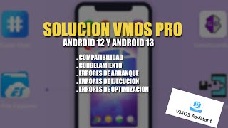 SOLUCION VMOS PRO ANDROID 12/13 - PROBLEMAS DE COMPATIBILIDAD Y CONGELAMIENTO