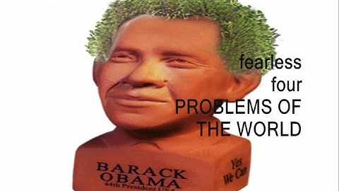 FEARLESS FOUR:  PROBLEMS OF THE WORLD TODAY