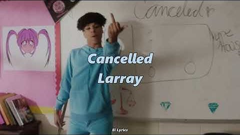 Cancelled - Larray (Sub Español)