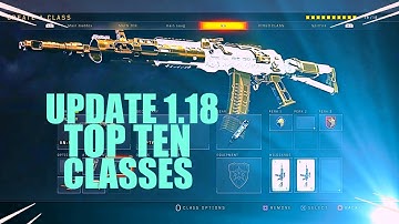 TOP TEN CLASSES TO USE  AFTER 1.18 UPDATE (COD BO4)