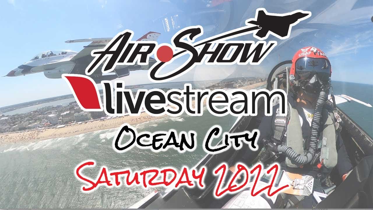 OC Air Show - Saturday on AirDotShow Livestream - Air Force Thunderbirds - Navy F-18 Super Hornet