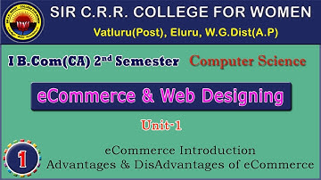 1. B.Com(CA) 1/2  - eCommerce & Web Designing - Unit 1 -  Meaning, Adv & Dis Advantages of eCommerce