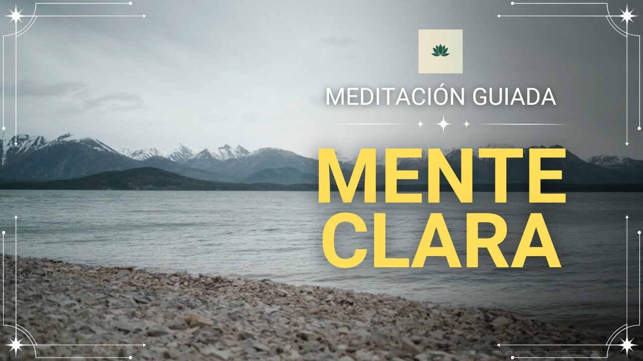 Limpia el ruido mental 🧘‍♀️ Meditación guiada para una mente clara y ...