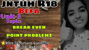 jntuh r18 befa unit3 break even point problem2 very important 😍💯👍 gunshot 😱