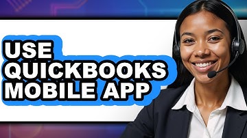 How to Use QuickBooks Mobile App - Easy Guide
