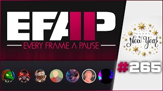 EFAP #265 - The New Year is Upon Us! Let us reminisce of the year past and the future ahead w/ peeps