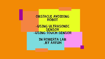 programming a obstacle avoiding robot using ultrasonic sensor and touch sensor in open roberta lab