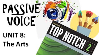 Passive Voice - Unit 8 - Top Notch 2