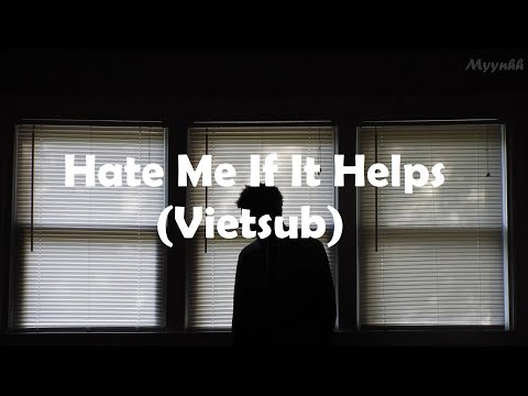 [Vietsub + Lyrics] Hate Me If It Helps - Alexander 23