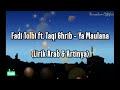 Fadi Tolbi ft. Taqi Ghrib - Ya Maulana (lirik arab & Terjemahan) #faditolbi #yamaulana #lirik