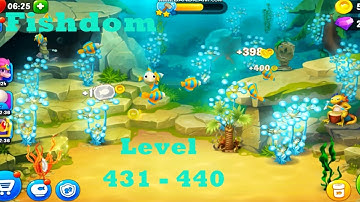 Fishdom Level 431 - 440 HD Walkthrough | 3 - match game | playgame | ios | android