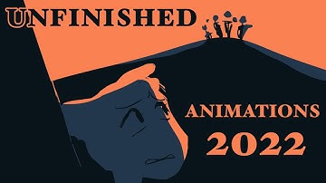 Unfinished Animations Compilation | 2020 - 2022 |