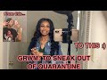 GRWM TO SNEAK OUT OF QUARANTINE TO SEE MY BOYFRIEND 🤫