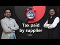 Tax Paid by supplier But with some errors?- Explanation of situation and Steps to Safeguard your ITC