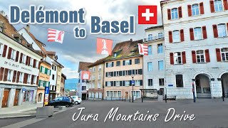 Delémont to Basel Switzerland 🇨🇭 Relaxing Jura Mountains Drive [4K]