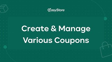 Create Multiple Coupon Variations with EasyStore