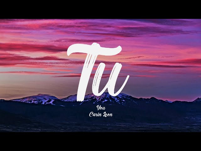 Tú - Carin León (Letra/English Lyrics) class=