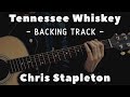 Tennessee Whiskey » Backing Track » Chris Stapleton