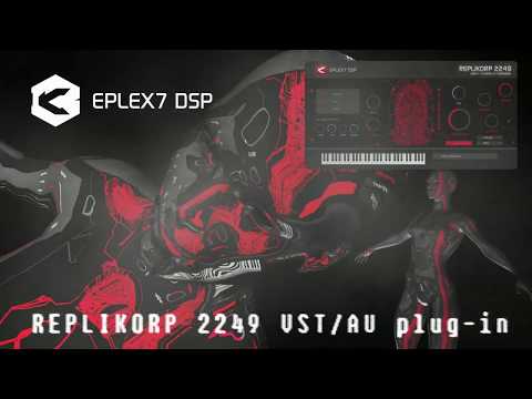 Eplex7 DSP Replikorp 2249 VSTi / AU plug-in retro futuristic instrument with sci-fi analog sounds