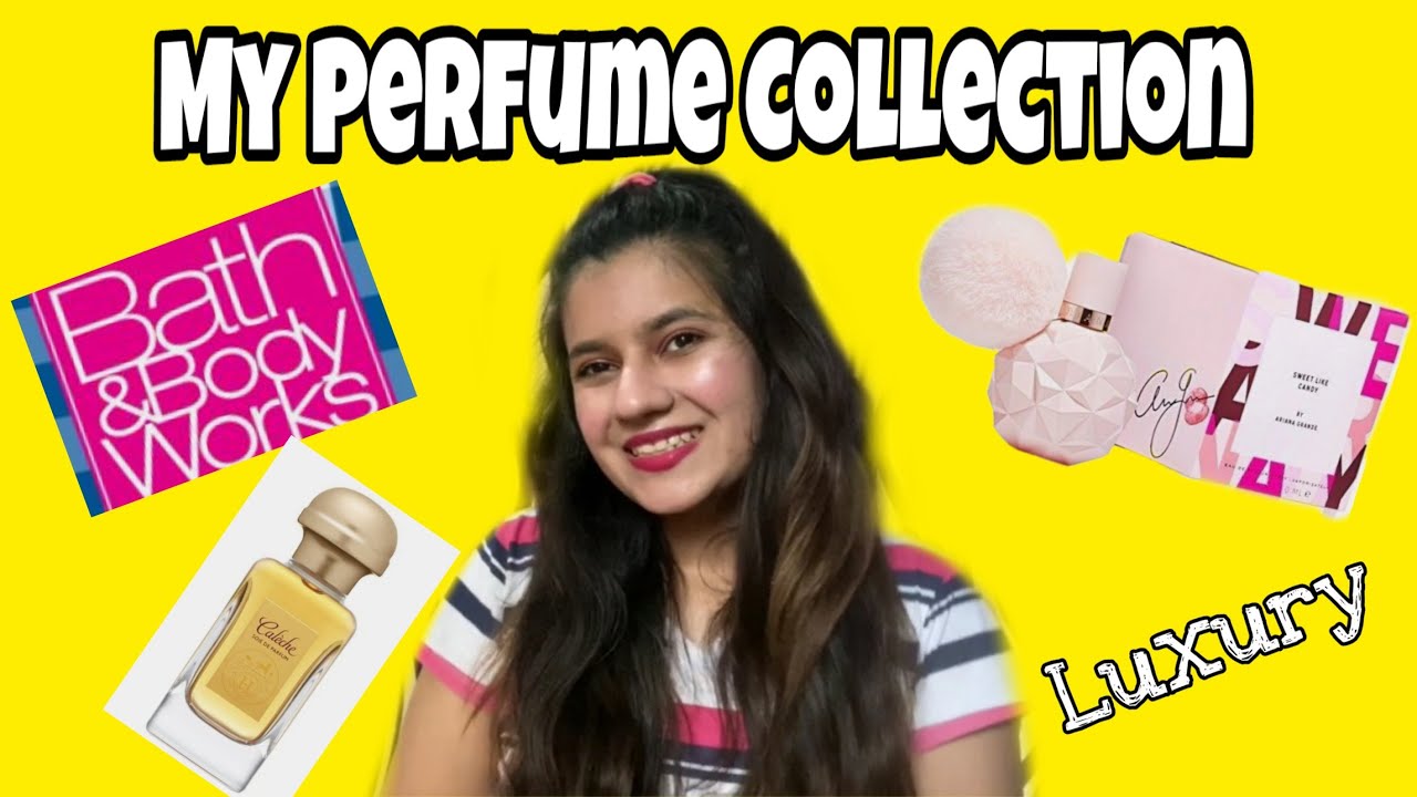 My Perfume Collection 2020 Victoria Secret Hermes Ariana Grande Miniso Bath And Body Works Youtube